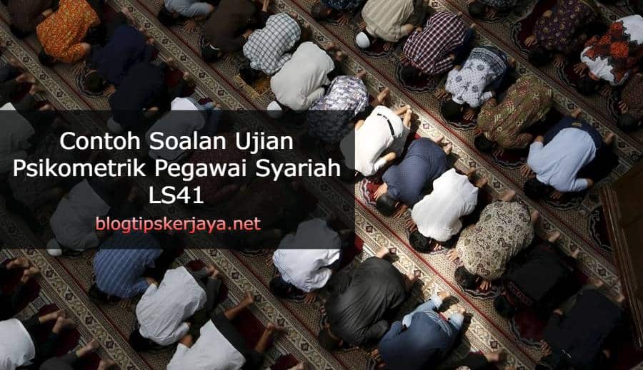 Contoh Soalan Ujian Psikometrik Pegawai Syariah LS9