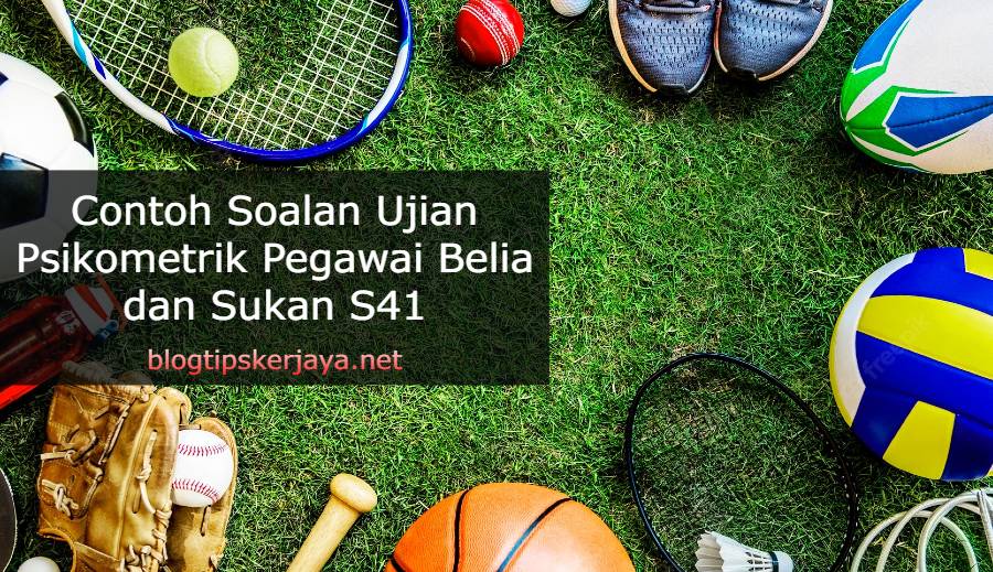 Contoh Soalan Ujian Psikometrik Pegawai Belia dan Sukan S9