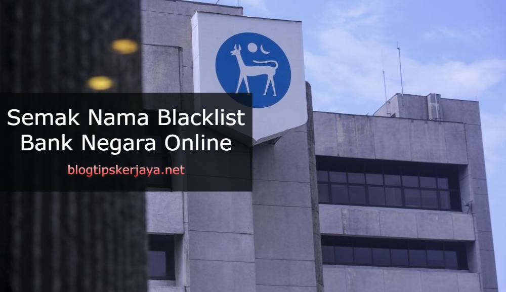 semak nama blacklist bank negara online